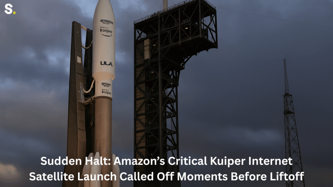Sudden Halt: Amazon’s Critical Kuiper Internet Satellite Launch Called Off Moments Before Liftoff